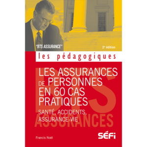 Les assurances de personnes en 60 cas pratiques 2020 - 2e édition