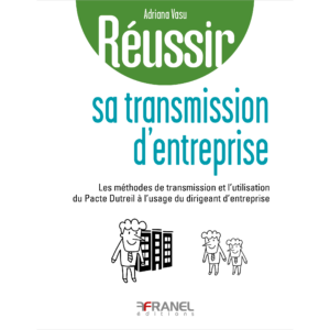 Réussir sa transmission d'entreprise